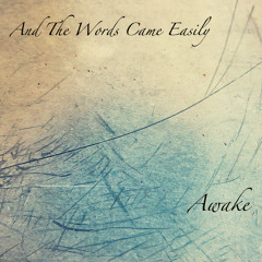 And The Words Came Easily