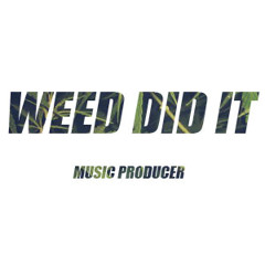 DKBeats a.k.a WeedDidIt