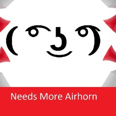 needs more airhorn