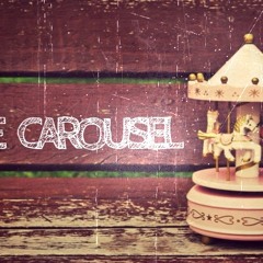 THE CAROUSEL