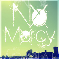 No Mercy *live*