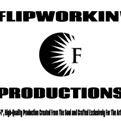 FLIPWORKIN PRODUCTIONS