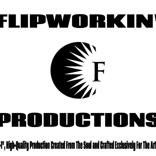 FLIPWORKIN PRODUCTIONS’s avatar