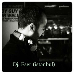 Dj.Eser (istanbul)