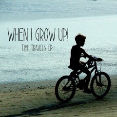 When I Grow Up!