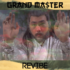 Grandmaster Revibe