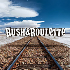 Rush And Roulette