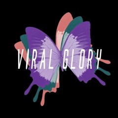 Viral Glory