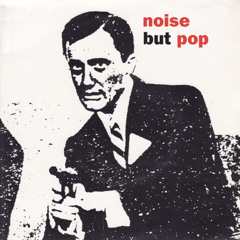 noise but pop