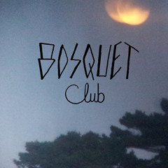 BOSQUET Club