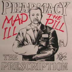 Mad ill the pill