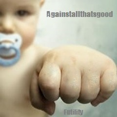 Againstallthatsgood