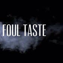 FoulTaste