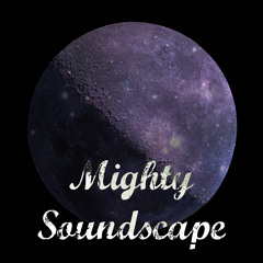 Mighty Soundscape