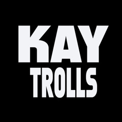 Kay Trolls