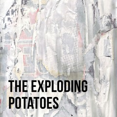 The Exploding Potatoes