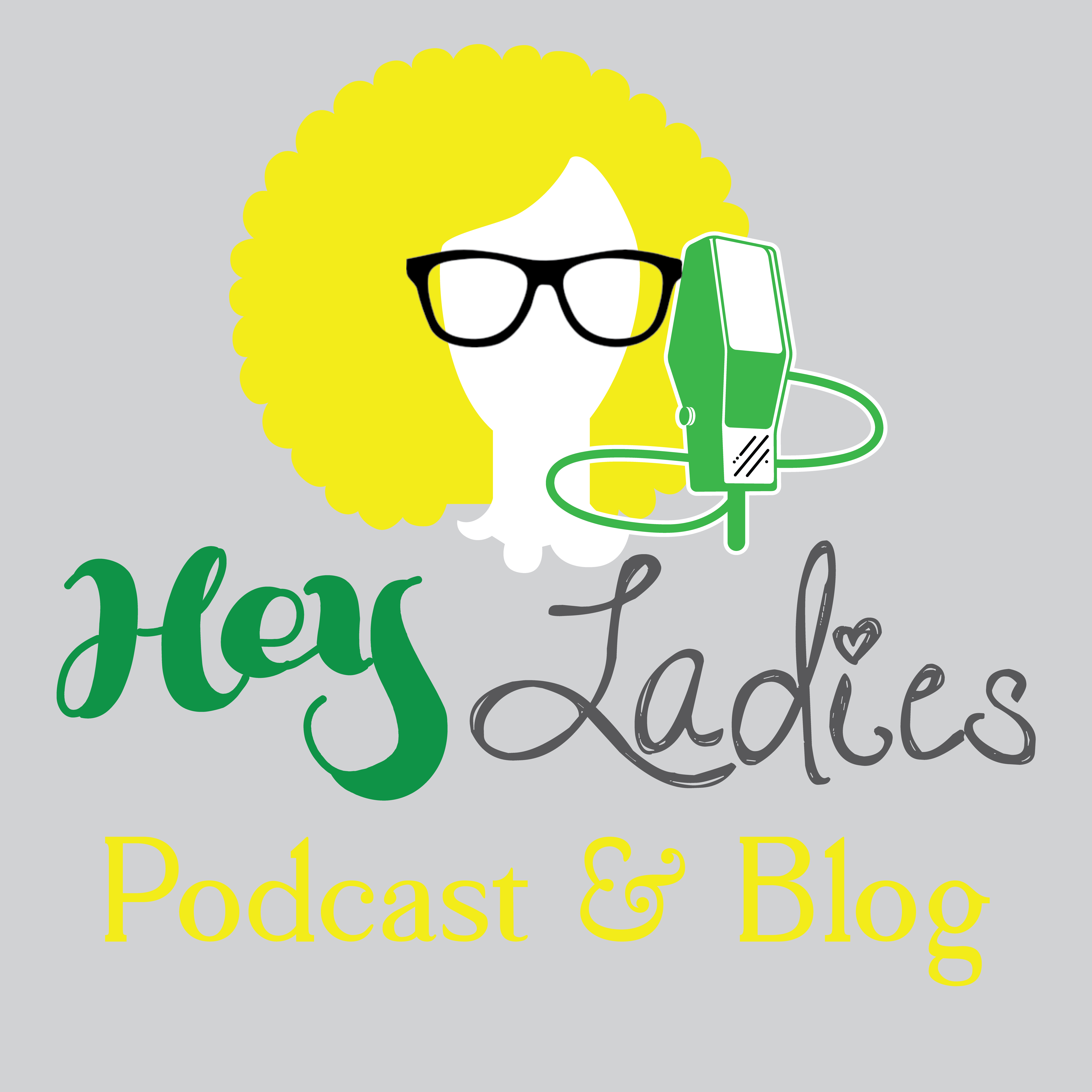 Hey Ladies Podcast