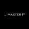 J Master P