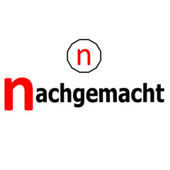nachgemacht
