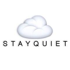 stayquiet ~☁