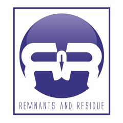 Remnants & Residue