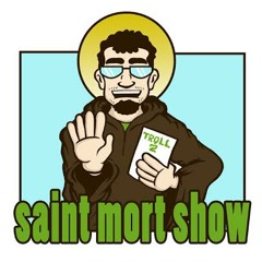 The Saint Mort Show