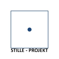 Stille - Projekt