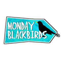 Monday Blackbirds