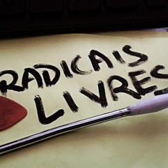 Radicais Livres Original