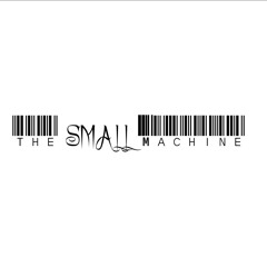 TheSmallMachine