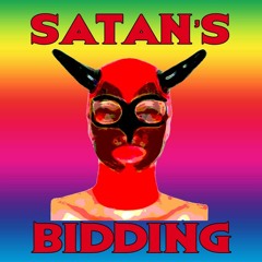 Satan's Bidding