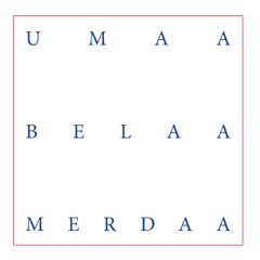 UMAA BELAA MERDAA
