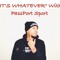 It'sWhateverWithPassPort