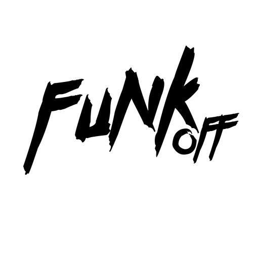 Stream FunkOff_ music Listen to songs, albums, playlists for free on