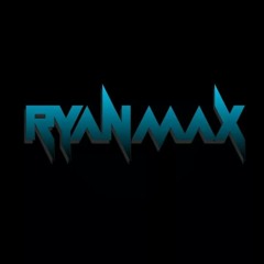 Dj RyanMax