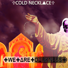 ✝COLD NECKL▲CE✝