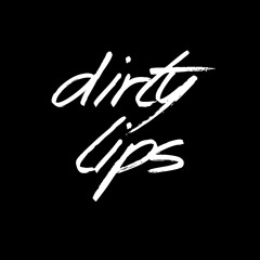 DirtyLips