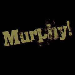 Murphy!