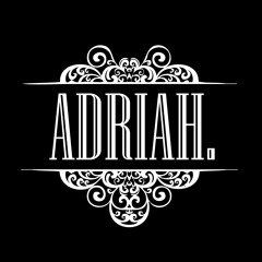 Adriah.