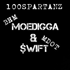 Moe Digga & $wift