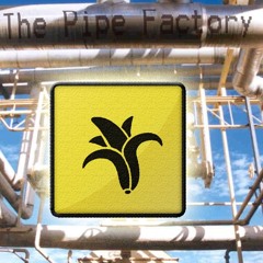 The҉ ͠Pi͞p̶e ͟F̸actor̶y