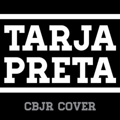 Tarja Preta - CBJR