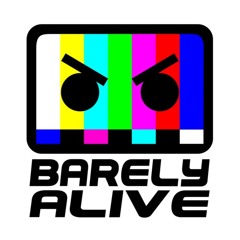 BARELY ALIVE.
