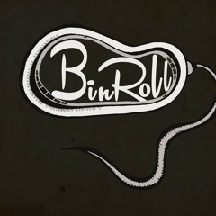 Bin Roll