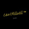CantKillWill