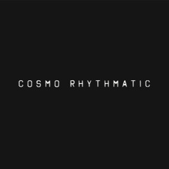 Cosmo Rhythmatic