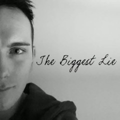 The Biggest Lie