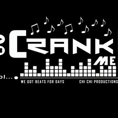 crank me chichi