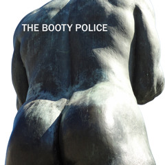 The Booty Police