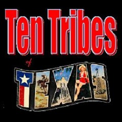 TEN TRIBES OF TEXAS